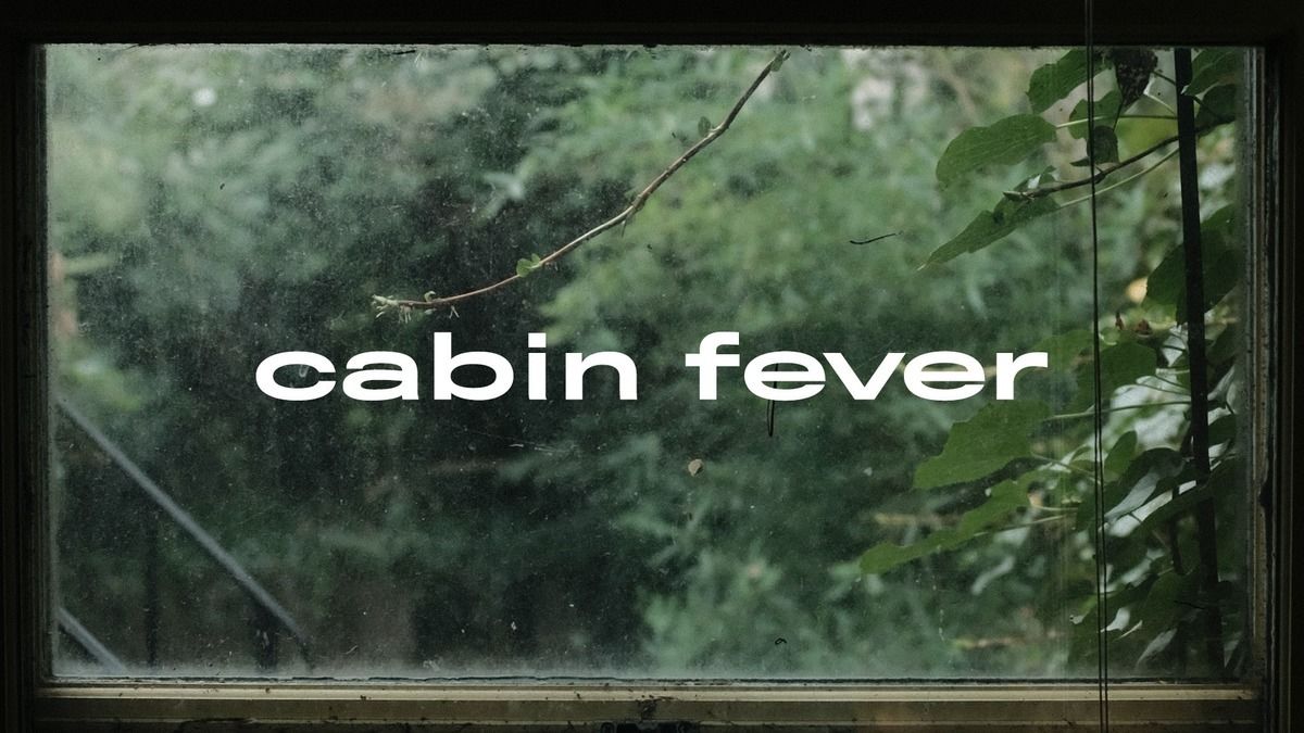cabin-fever